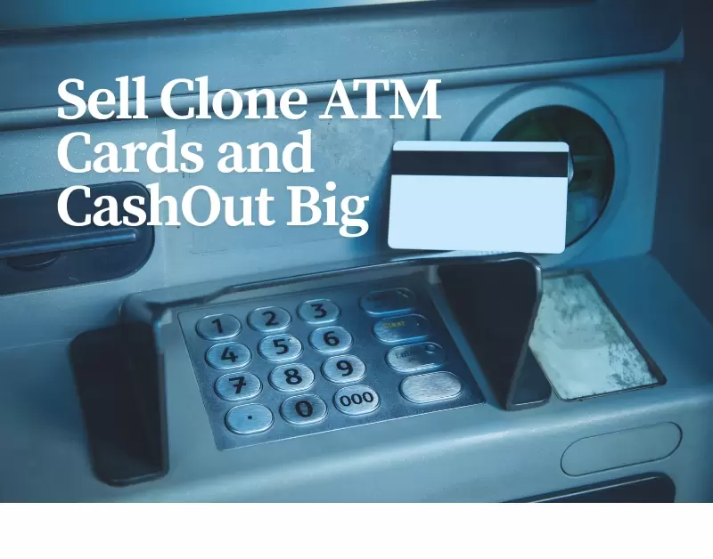 Sell Clone ATM Cards and CashOut Big with ValidMarket